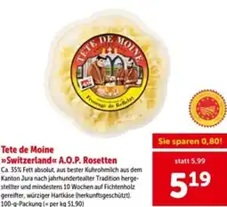 Interspar Tete de moine switzerland a.o.p. rosetten Angebot