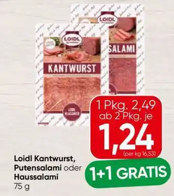 Spar Loidl Kantwurst, Putensalami oder Haussalami Angebot
