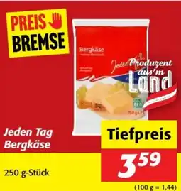 Nah&Frisch Jeden Tag Bergkäse Angebot