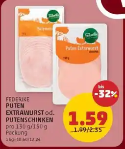 PENNY FEDERIKE PUTEN EXTRAWURST od. PUTENSCHINKEN Angebot