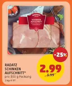PENNY RADATZ SCHINKEN AUFSCHNITT Angebot