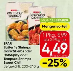 Spar SPAR Butterfly Shrimps Garlic&Herbs oder Hot&Spicy oder Tempura Shrimps Sweet Chili Angebot
