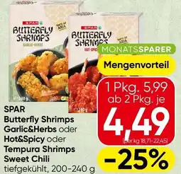 Spar SPAR Butterfly Shrimps Garlic&Herbs oder Hot&Spicy oder Tempura Shrimps Sweet Chili Angebot