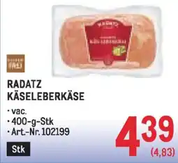 Metro Radatz käseleberkäse Angebot