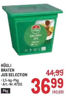 Metro Hügli braten jus selection Angebot
