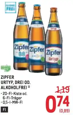 Metro Zipfer urtyp, drei od. alkoholfrei Angebot
