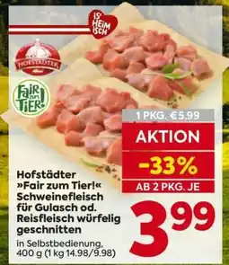 Billa Hofstädter Fair zum Tier! Schweinefleisch für Gulasch od. Reisfleisch würfelig geschnitten Angebot