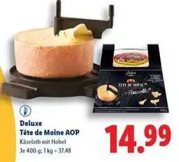 Lidl Deluxe Tête de Moine AOP Angebot