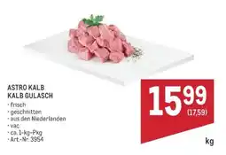Metro ASTRO KALB KALB GULASCH Angebot