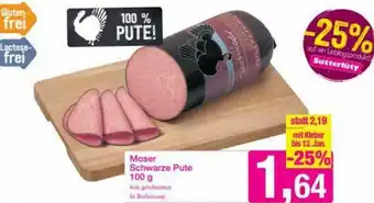 Sutterlüty Moser Schwarze Pute 100g Angebot