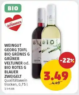 PENNY WEINGUT GEORG TOIFL BIO GRÜNES G GRÜNER VELTLINER od. BIO ROTES G BLAUER ZWEIGELT Angebot