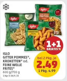 PENNY IGLO GITTER POMMES*, KROKETTEN* od. FEINE WELLE FRITES Angebot