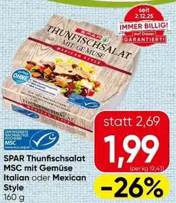 Spar SPAR Thunfischsalat MSC mit Gemüse Italian oder Mexican Style Angebot