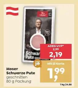 ADEG Moser Schwarze Pute Angebot
