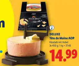 Lidl Deluxe Tête de Moine AOP Angebot