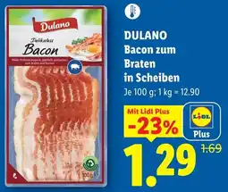 Lidl Dulano bacon zum braten in scheiben Angebot