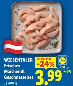 Lidl Wiesentaler frisches Maishendl Geschnetzeltes Angebot