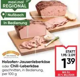 Maximarkt Holzofen Jausenleberkäse oder Chili Leberkäse Angebot