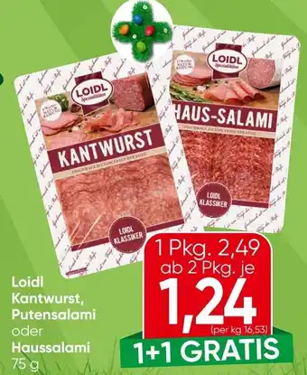 Spar Loidl Kantwurst, Putensalami oder Haussalami Angebot