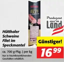 Nah&Frisch Hütthaler Schweine Filet im Speckmantel Angebot