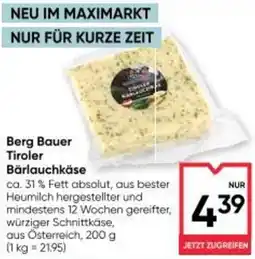 Maximarkt Berg bauer tiroler bärlauchkäse Angebot