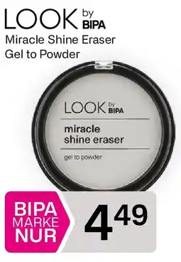 Bipa LOOK by BIPA Gel To Powder Miracle Shine Eraser Angebot