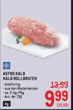 Metro Astro kalb kalb rollbraten Angebot