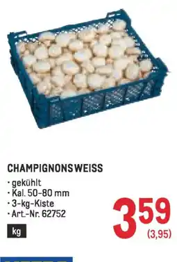 Metro Champignons weiss Angebot