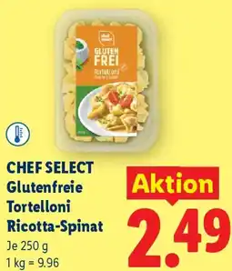 Lidl CHEF SELECT Glutenfreie Tortelloni Ricotta-Spinat Angebot
