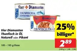 Nah&Frisch Vier & Diamanten Thunfisch in Öl, Naturell oder Pikant Angebot