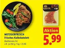Lidl Metzgerfrisch Frisches Kalbskotelett Angebot