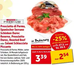 Interspar Prosciutto di parma, spanischer serrano schinken duroc reserva, prosciutto duroc, roasted beef Angebot