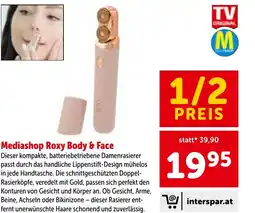 Interspar Mediashop roxy body & face Angebot