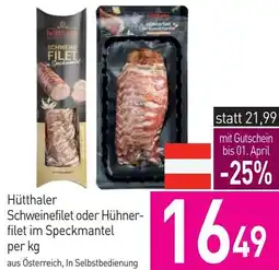 Sutterlüty Hütthaler Schweinefilet oder Hühner- filet im Speckmantel Angebot