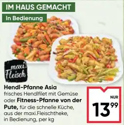 Maximarkt Hendl-pfanne asia oder fitness-pfanne von der pute Angebot
