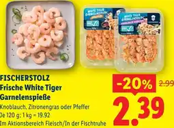 Lidl Fischerstolz frische white tiger garnelenspieße Angebot