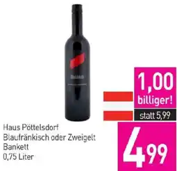 Sutterlüty Haus Pöttelsdorf Blaufränkisch oder Zweige Bankett lt Angebot