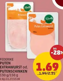 PENNY Federike puten extrawurst od. putenschinken Angebot