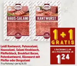Interspar Loidl Kantwurst, Putensalami, Haussalami, Salami Knoblauch, Pfefferblock, Breakfast Bacon, Putenkantwurst Angebot