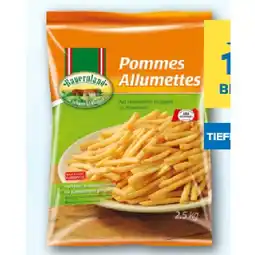T&G Bauernland Pommes Frites oder Allumettes T&G Angebot