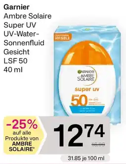 Bipa Garnier ambre solaire Super UV UV-Water-Fluid Invisible LSF 50 Angebot