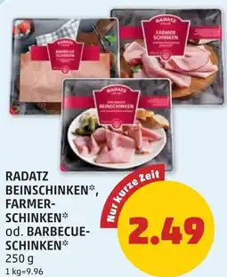 PENNY Radatz beinschinken, farmer- schinken od. barbecue- schinken Angebot