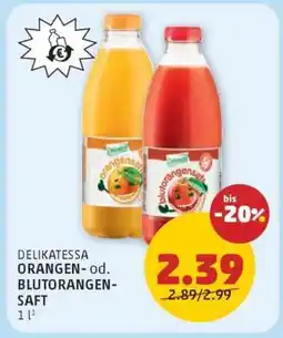 PENNY DELIKATESSA ORANGEN- od. BLUTORANGENSAFT Angebot