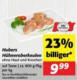 Nah&Frisch Hubers Hühneroberkeulen ohne Haut und Knochen Angebot