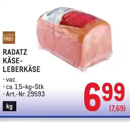 Metro Radatz käse- leberkäse Angebot