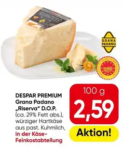 Eurospar Despar premium grana padano ,,riserva" d.o.p. ( Angebot