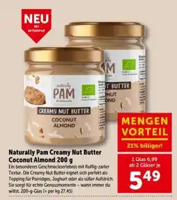 Interspar Naturally Pam Creamy Nut Butter Coconut Almond 200 g Angebot