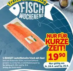 Interspar S-BUDGET Lachsfiletseite frisch mit Haut Angebot