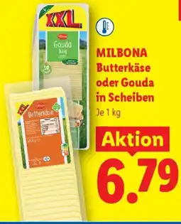 Lidl Milbona Butterkäse oder Gouda in Scheiben Angebot