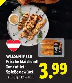 Lidl WIESENTALER Frische Maishendl Innenfilet-Spieße gewürzt Angebot